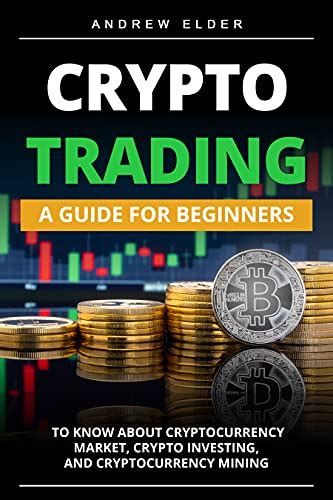 In 2017 cryptocurrencies took the world by storm as the currency of the future with the most popular (Bitcoin) trading at 7000 and worth a total market cap of nearly 120 billion. . Cryptocurrency trading pdf book